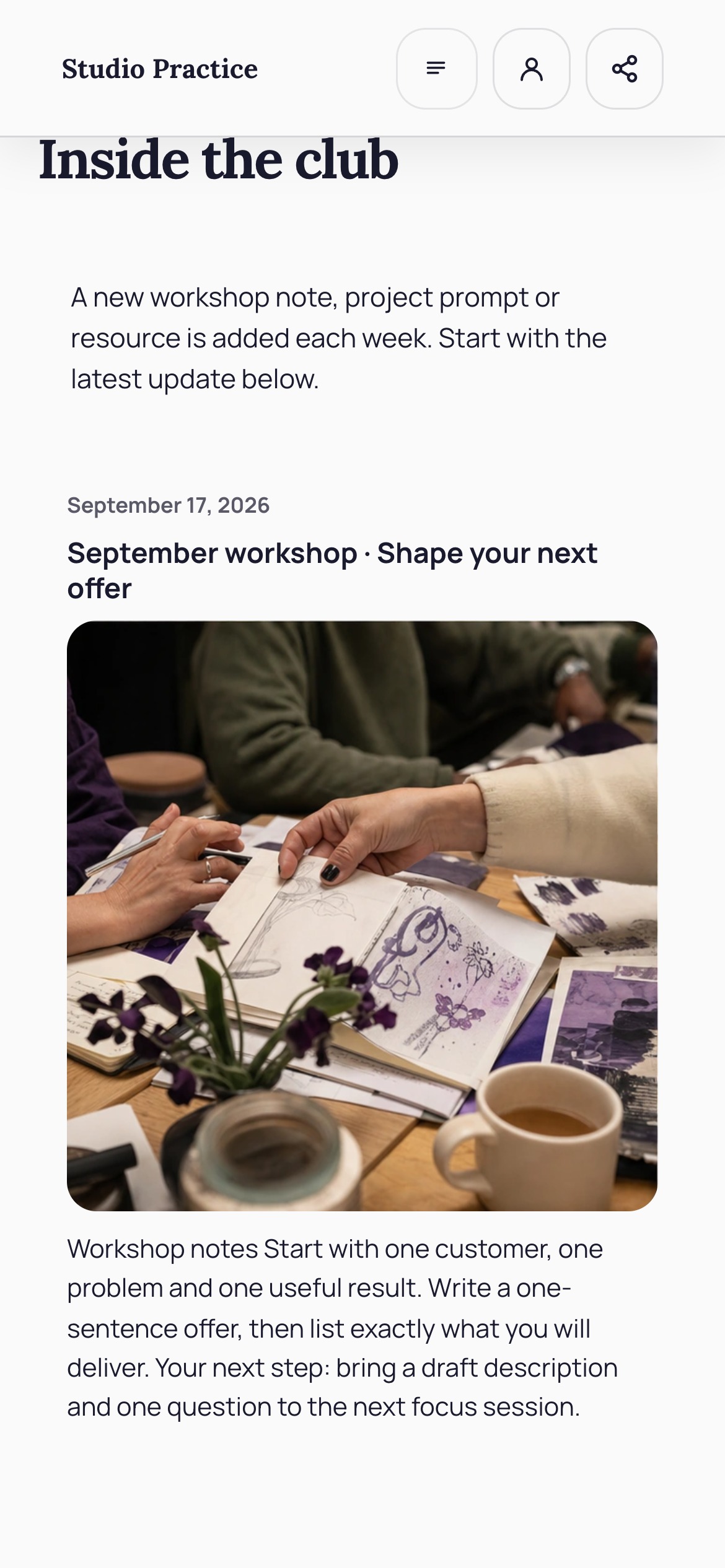 Give members something useful to return to. — actual Shovva demonstration